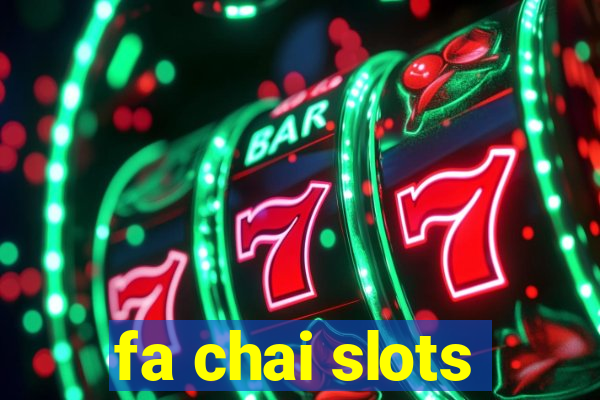 fa chai slots